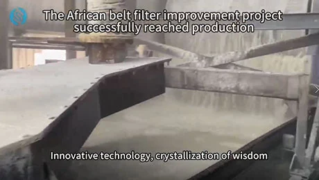 The African Belt Filter Improvement Project Successful Reached Production